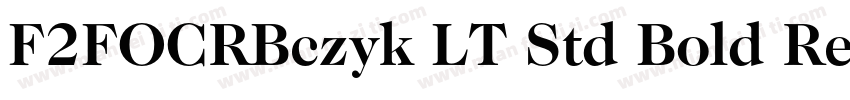 F2FOCRBczyk LT Std Bold Regular字体转换